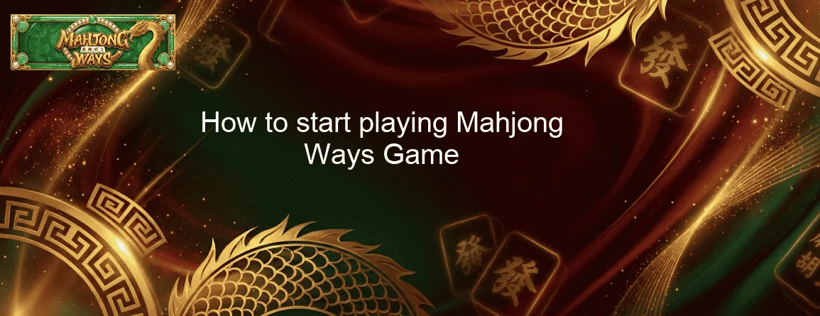 How to start playing Mahjong Ways Game